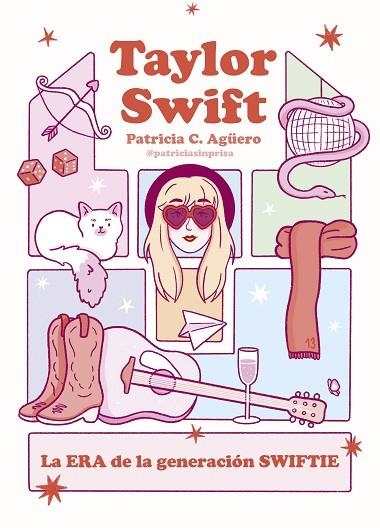 TAYLOR SWIFT. LA ERA DE LA GENERACIÓN SWIFTIE | 9788419875563 | CARRETERO AGÜERO, PATRICIA