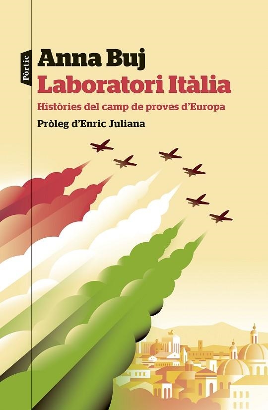 LABORATORI ITÀLIA. HISTORIES DEL CAMP DE PROVES D´EUROPA | 9788498095630 | BUJ, ANNA