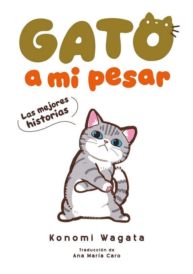 GATO A MI PESAR -LAS MEJORES HISTORIAS- | 9788418739491 | WAGATA, KONOMI