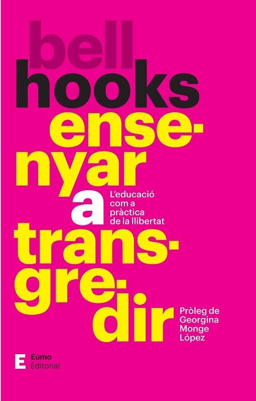 ENSENYAR A TRANSGREDIR | 9788497668354 | MONGE LÓPEZ, GEORGINA / HOOKS, BELL