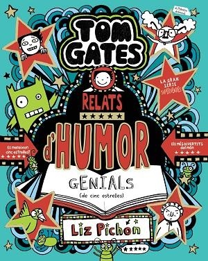 TOM GATES 21. RELATS D'HUMOR GENIALS (DE CINC ESTRELLES) | 9788413493664 | PICHON, LIZ