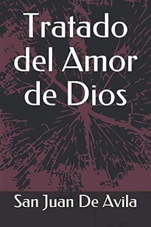 TRATADO DEL AMOR DE DIOS | 9798663225830 | SAN JUAN DE AVILA