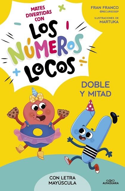 LOS NÚMEROS LOCOS 2 - DOBLE Y MITAD (MAYUSCULA) | 9788419688514 | FRANCO, FRAN