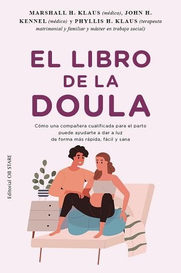 EL LIBRO DE LA DOULA. PARTO Y NACIMIENTO | 9788418956270 | KLAUS, MARSHAL H. / KENNELL, JOHN H / KLAUS, PHYLIS H