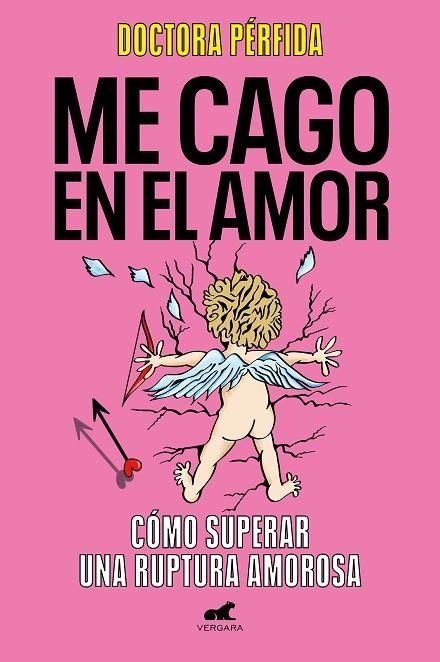 ME CAGO EN EL AMOR. CÓMO SUPERAR UNA RUPTURA AMOROSA | 9788419820280 | DRA. PÉRFIDA