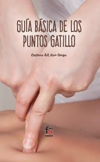 GUÍA BÁSICA DE LOS PUNTOS DE GATILLO | 9788491764953 | DEL ARCO OÑIGA CRISTINA