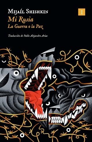 MI RUSIA. LA GUERRA O LA PAZ | 9788419581594 | SHISHKIN, MIJAÍL