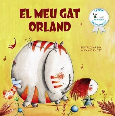 EL MEU GAT ORLAND (I PREMI GOBELET AL MILLOR ALBUM IL-LUSTRAT) | 9788413493855 | MELÉNDEZ, ÁLEX / DAPENA, BEATRIZ