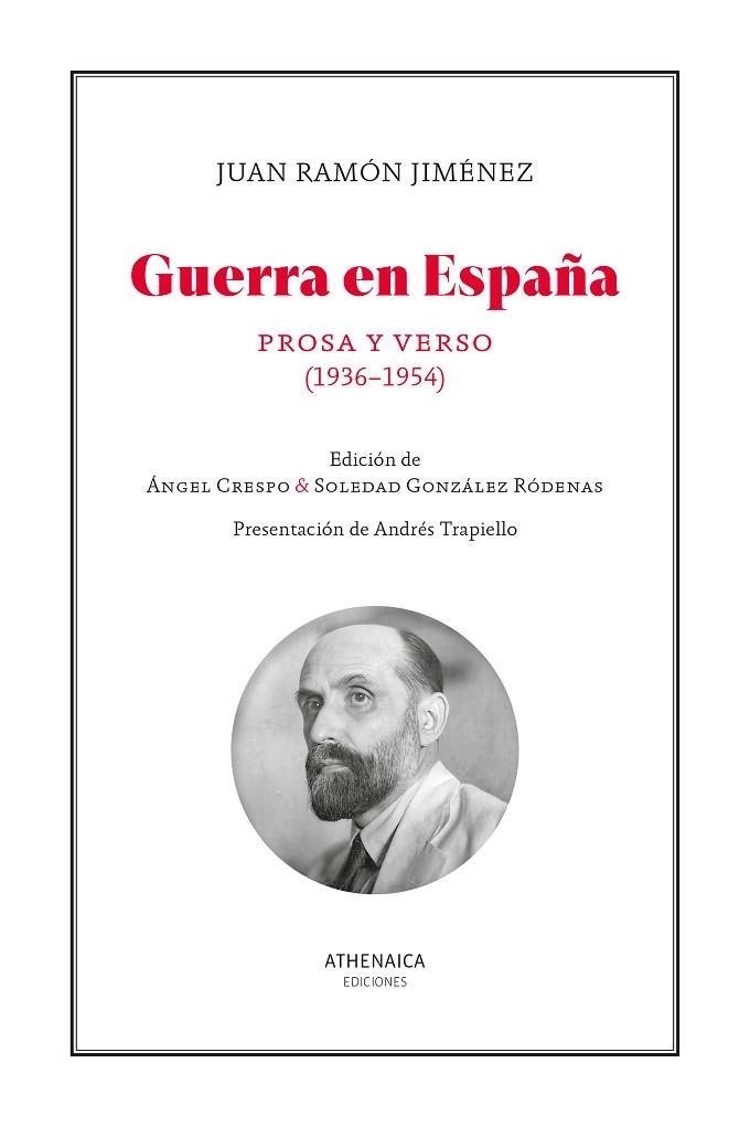 GUERRA EN ESPAÑA. PROSA Y VERSO (1936-1954) | 9788419874405 | JIMÉNEZ, JUAN RAMÓN