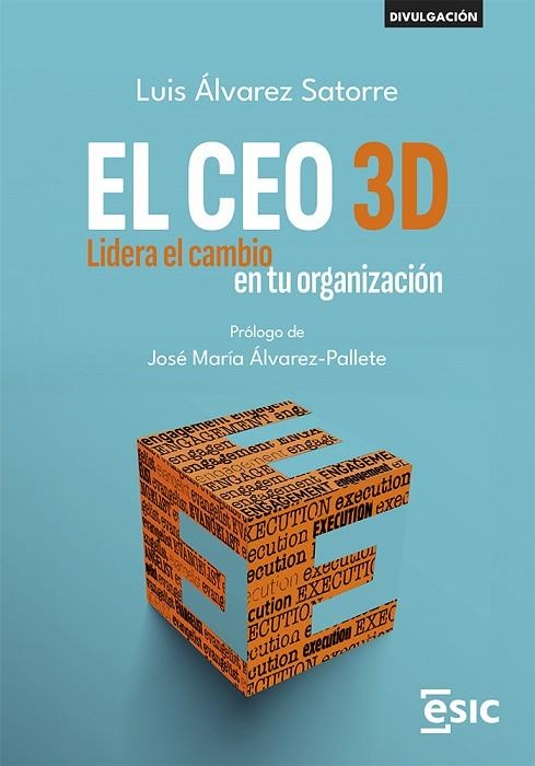 EL CEO 3D. LIDERA EL CAMBIO EN TU ORGANIZACIÓN | 9788411920421 | ALVAREZ SATORRE, LUIS