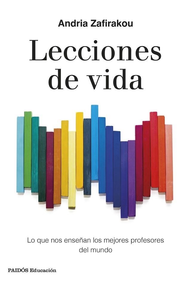 LECCIONES DE VIDA LO QUE NOS ENSEÑAN LOS MEJORES PROFESORES DEL MUNDO | 9788449342431 | ZAFIRAKOU, ANDRIA