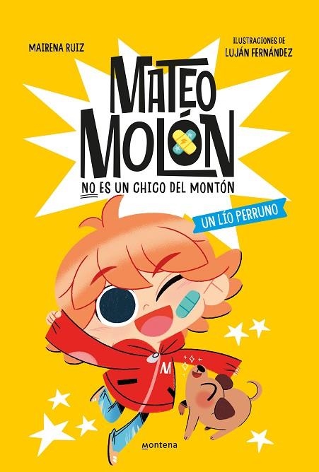 MATEO MOLÓN NO ES UN CHICO DEL MONTON 2 - UN LÍO PERRUNO | 9788419848970 | FERNÁNDEZ, LUJÁN / RUIZ, MAIRENA