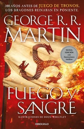 FUEGO Y SANGRE (CANCIÓN DE HIELO Y FUEGO) (ILUSTRADO) 300 AÑOS ANTES DE JUEGO DE TRONOS | 9788466356893 | R.R. MARTIN, GEORGE / WHEATLEY, DOUG