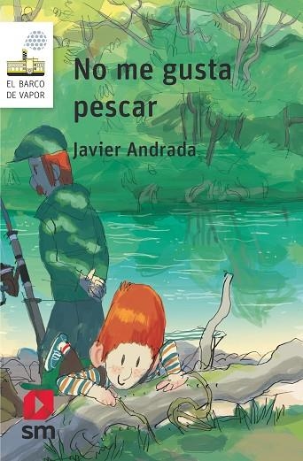 NO ME GUSTA PESCAR | 9788411822657 | ANDRADA, JAVIER