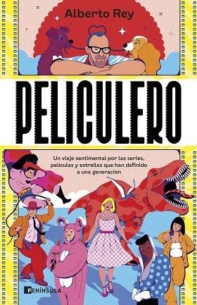 PELICULERO. UN VIAJE SENTIMENTAL POR LAS SERIES, PELÍCULAS Y ESTRELLAS QUE HAN DEFINIDO A UNA GENERACION | 9788411002646 | REY, ALBERTO