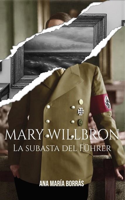 MARY WILLBRON. LA SUBASTA DEL FÜHRER | 9788409601271 | BORRÁS CUARTERO, ANA MARÍA