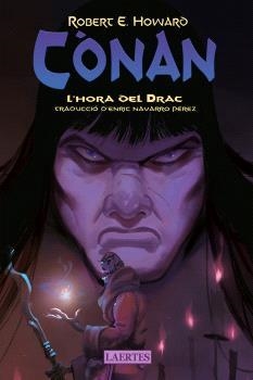 CÒNAN. L'HORA DEL DRAC | 9788419676467 | ROBERT E. HOWARD