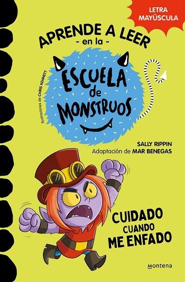 APRENDER A LEER EN LA ESCUELA DE MONSTRUOS 15 - CUIDADO CUANDO ME ENFADO EN LETRA MAYÚSCULA (LIBROS PARA NIÑOS A PARTIR DE 5 AÑOS) | 9788419650979 | RIPPIN, SALLY