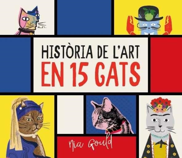 HISTÒRIA DE L'ART EN 15 GATS | 9788419028785 | GOULD,NIA