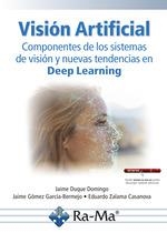 VISIÓN ARTIFICIAL. COMPONENTES DE LOS SISTEMAS DE VISIÓN Y NUEVAS TENDENCIAS EN DEEP LEARNING | 9788410181670 | DUQUE DOMINGO, JAIME / GÓMEZ GARCÍA-BERMEJO, JAIME / ZALAMA CASANOVA, EDUARDO