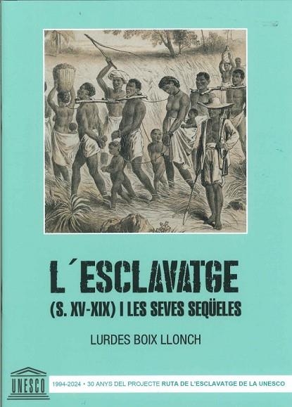 L'ESCLAVATGE (S. XV-XIX) I LES SEVES SEQUELES | 9788409251438 | BOIX LLONCH,LURDES