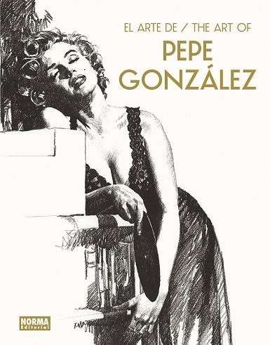 EL ARTE DE PEPE GONZALEZ / THE ART OF PEPE GONZALEZ | 9788467970661 | GONZALEZ, PEPE