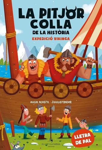 LA PITJOR COLLA DE LA HISTÒRIA 3. EXPEDICIÓ VIKINGA (MAJUSCULA) | 9788419747426 | ACOSTA, ALICIA