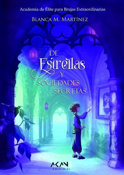 DE ESTRELLAS Y SOCIEDADES SECRETAS. ACADEMIA DE ÉLITE PARA BRUJAS EXTRAORDINARIAS 2 CURSO | 9788419305183 | M. MARTÍNEZ, BLANCA