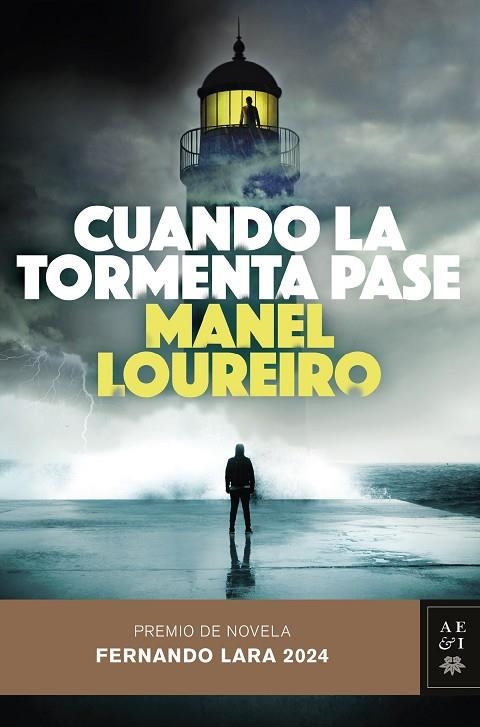 CUANDO LA TORMENTA PASE PREMIO DE NOVELA FERNANDO LARA 2024 | 9788408290049 | LOUREIRO, MANEL