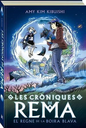 LES CRÒNIQUES DE REMA 1. EL REGNE DE LA BOIRA BLAVA | 9788419605139 | KIBUISHI, AMY KIM