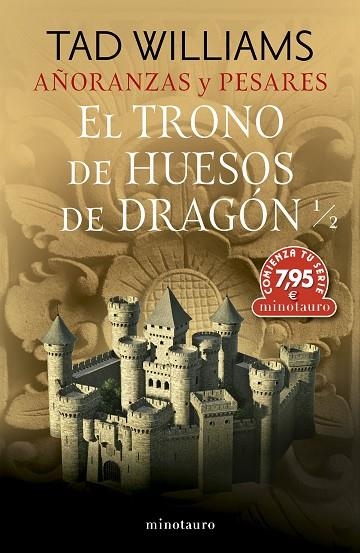 AÑORANZAS Y PESARES 1.  EL TRONO DE HUESOS DE DRAGÓN 1/2 | 9788445018002 | WILLIAMS, TAD