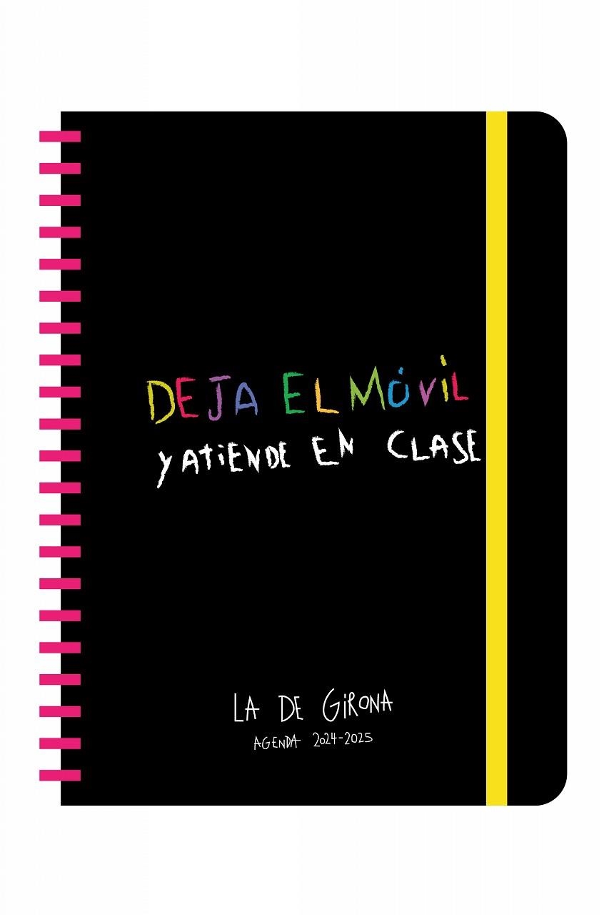 AGENDA ESCOLAR SEMANAL 2024-2025  DEJA EL MOVIL Y ATIENDE EN CLASE | 9788419215178 | LA DE GIRONA