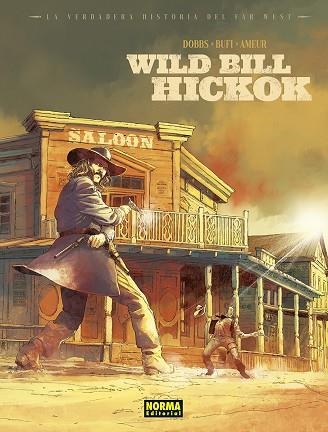 LA VERDADERA HISTORIA DEL FAR WEST. WILD BILL HIKOCK | 9788467970715 | DOBBS. / BUFI / AMEUR