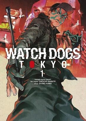 WATCH DOGS: TOKYO 01 | 9788467969450 | UBISOFT / SHIRATO, SHEIICHI / SYUHEI, KAMO