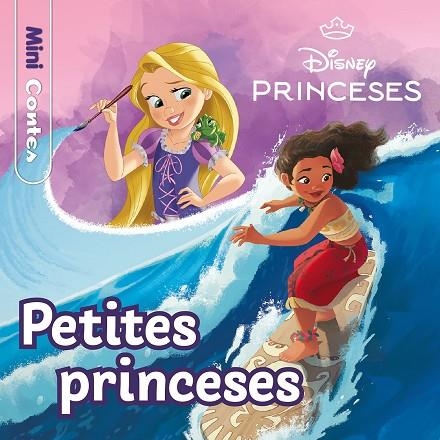 PRINCESES. PETITES PRINCESES | 9788413897486 | DISNEY