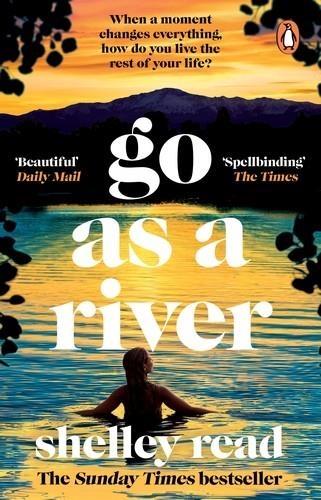 GO AS A RIVER | 9781804991800 | READ, SHELLEY