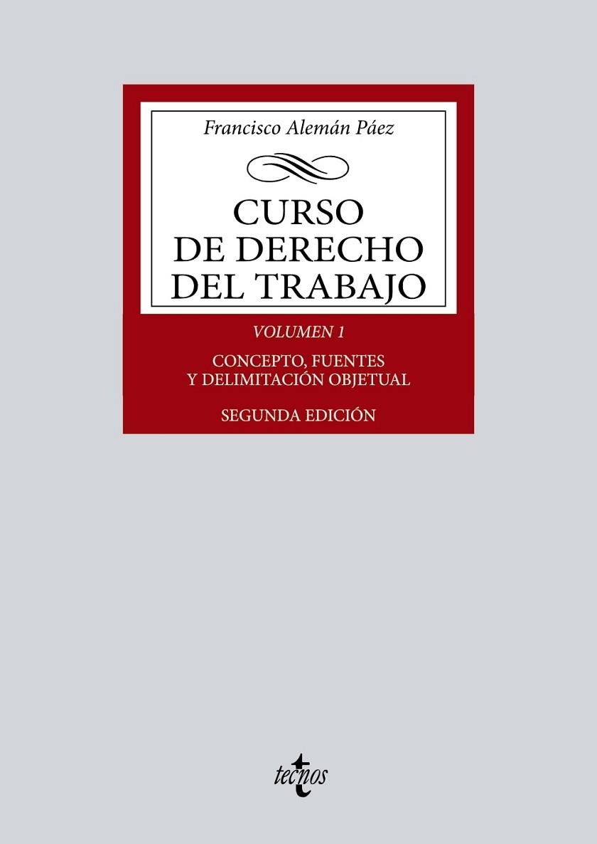 CURSO DE DERECHO DEL TRABAJO VOL. 1: CONCEPTO, FUENTES Y DELIMITACIÓN OBJETUAL | 9788430985128 | ALEMÁN PÁEZ, FRANCISCO