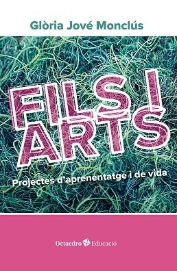 FILS I ARTS | 9788410282117 | JOVÉ MONCLÚS, GLÒRIA