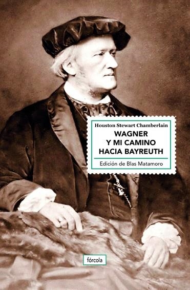 WAGNER Y MI CAMINO HACIA BAYREUTH | 9788417425357 | CHAMBERLAIN, HOUSTON STEWART