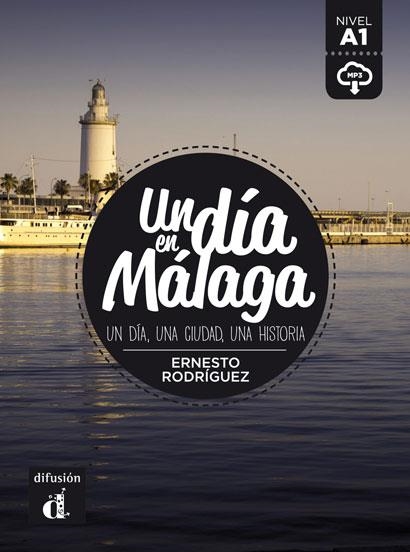 UN DÍA EN MÁLAGA | 9788416273522 | RODRÍGUEZ PÉREZ, ERNESTO