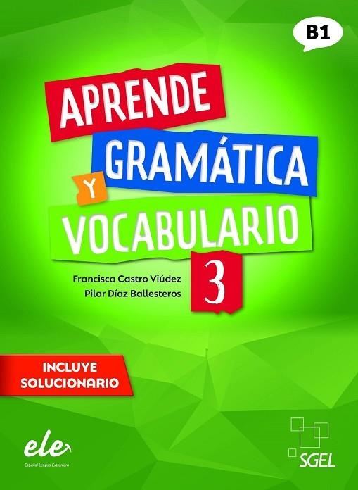 APRENDE GRAMÁTICA Y VOCABULARIO 3 | 9788417730888 | CASTRO, FRANCISCA / DÍAZ BALLESTEROS, PILAR