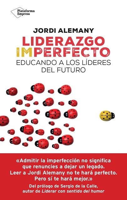 LIDERAZGO IMPERFECTO. EDUCANDO A LOS LÍDERES DEL FUTURO | 9788419655226 | ALEMANY, JORDI