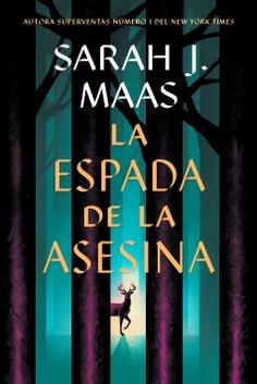 LA ESPADA DE LA ASESINA. TRONO DE CRISTAL 4 (PRECUELA) | 9788410163737 | MAAS, SARAH J.