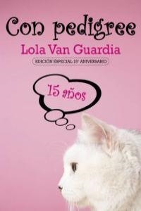 CON PEDIGREE | 9788492813513 | VAN GUARDIA LOLA