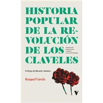 HISTORIA POPULAR DE LA REVOLUCION DE LOS CLAVELES | 9788419719782 | VARELA, RAQUEL