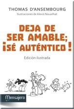 DEJA DE SER AMABLE; ¡SÉ AUTÉNTICO! | 9788427137042 | THOMAS, D'ANSEMBOURG