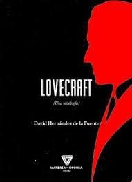 LOVECRAFT. UNA MITOLOGÍA | 9788412703429 | HERNÁNDEZ DE LA FUENTE, DAVID