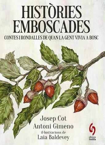 HISTÒRIES EMBOSCADES CONTES I RONDALLES DE QUAN LA GENT VIVIA A BOSC | 9788412818543 | COT, JOSEP / GIMENO, ANTONI