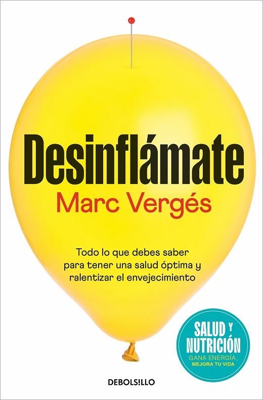 DESINFLÁMATE. TODO LO QUE DEBES SABER PARA TENER UNA SALUD ÓPTIMA Y RALENTIZAR EL ENVEJECIMIENTO | 9788466372442 | VERGÉS, MARC