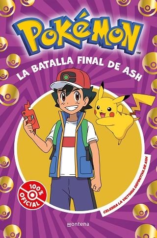 LA BATALLA FINAL DE ASH. POKEMON | 9788410050310 | THE POKÉMON COMPANY